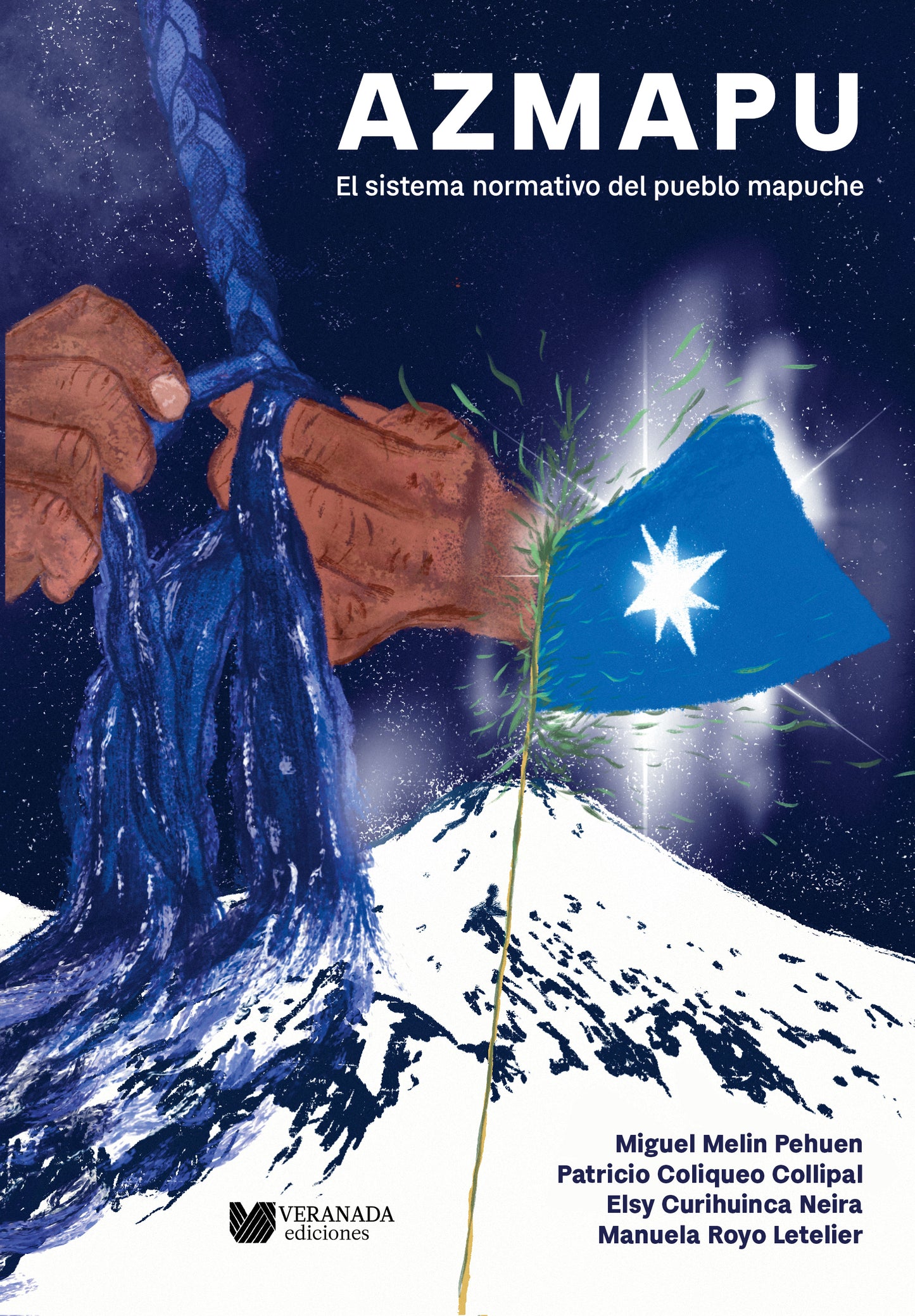 Azmapu. El sistema Normativo del Pueblo Mapuche