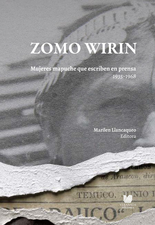 Zomo Wirin. Mujeres Mapuche que escriben en prensa 1935-1968 / PREVENTA